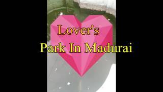 Lovers Park in Madurai