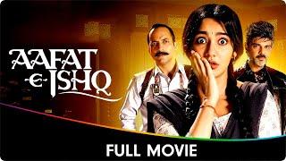 Aafat-E-Ishq - Hindi Full Movie - Neha Sharma, Deepak Dobriyal, Namit Das