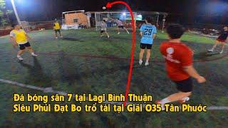 THY FREESTYLE đá bóng 7vs7 tại LAGI BÌNH THUẬN gặp đối trẻ khỏe vẫn xâu kim & tung skill của ZIDANE