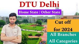 DTU Last Round Cut off 2024 | Branchwise All Categories | Home State & Other State