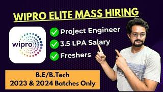 Wipro Elite Mass Hiring for 2023 & 2024 Batch| Project Engineer | 3.5 LPA Salary | Freshers Hiring