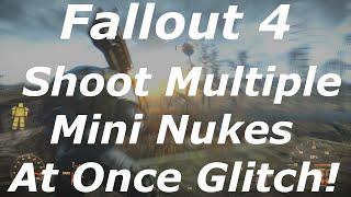 Fallout 4 Shoot Multiple Mini Nukes At Once Glitch / Exploit! (Fallout 4 Glitches)