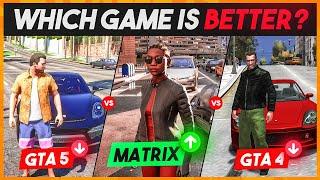 Matrix Vs GTA 5 and GTA 4  Ultimate Comparison UNBELIEVABLE RESULTS ....