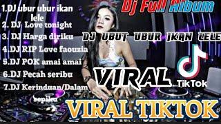 DJ SLOW BASS VIRAL TIKTOK TERBARU 2022[DJ UBUR UBUR IKAN LELE 2022