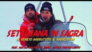 SETTIMANA IN SAGRA - Il Veneto Imbruttito & Radiosboro (PARODIA SETTIMANA BIANCA)