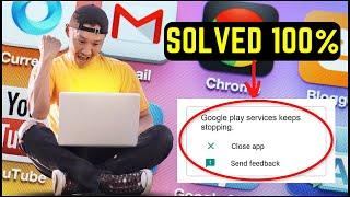 Google Play Services Keeps Stopping 2023 | Google Play Services Not Working Samsung/Android [Fixed]