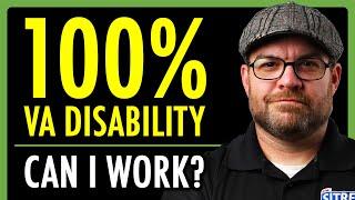 Can Veterans with 100% VA Disability Work? | 100% VA Service-Connected | theSITREP