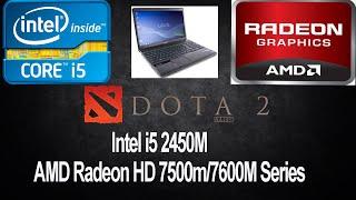 DOTA 2 in Laptop with AMD Radeon HD 7500m/7600M Series and Intel i5 2450M FPS Test 2021