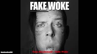 Tom MacDonald Fake Woke 1 hour