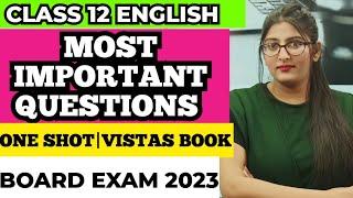 Class 12 english Vistas most important short questions| Class 12 English |Board Exam 2023