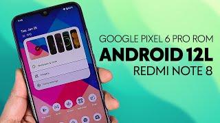 Convert Your REDMI NOTE 8 to GOOGLE PIXEL 6 PRO (Android12L ROM)