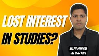 How to Regain Interest in Studies 