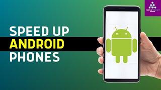 How To Speed Up Any Android Phone (2024)