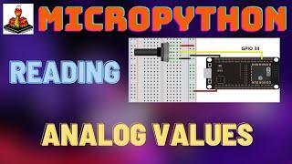 How To Read Analog values with MicroPython On The ESP32