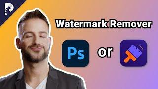 How to Remove Watermark in 2023? PhotoShop or AI Watermark Remover?