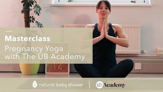 Pregnancy Yoga with UB Academy | Natural Baby Shower Masterclass