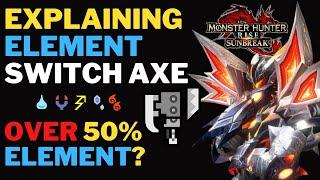 Why Is Element Switch Axe So Strong? - Monster Hunter Rise Sunbreak