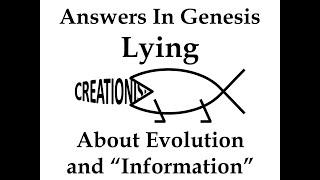 Answers in Genesis Lying about Evolution and "Information"