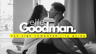 Welcome to Elle Goodman's Sun Sign Compatibility Guide