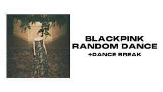 BLACKPINK RANDOM DANCE (+DANCE BREAK)