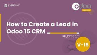 How to Create a Lead in Odoo 15 CRM | Odoo 15 Enterprise Edition | Odoo 15 CRM