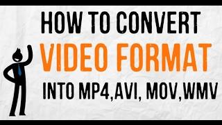 Convert Video into ANY FORMAT without Software