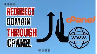 How to a Redirect a Domain Through cPanel : Quick and Easy Steps for Beginners