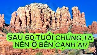 #119. Sau 60 Tuổi Chúng Ta Nên Ở Bên Cạnh Ai ?