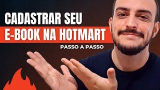 TUTORIAL: Como Cadastrar um Produto na Hotmart (Passo a Passo)