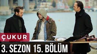 Çukur 3.Sezon 15.Bölüm