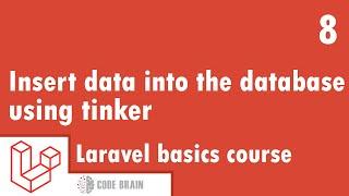 Laravel basics Course - Insert data into the database using tinker #8