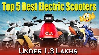 TOP 5 Best Electric Scooters Under 1.3 Lakhs | Electric Scooters 2025 | Electric Vehicles India