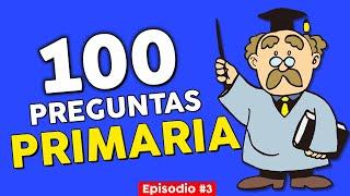 100 Preguntas de PRIMARIA con Opciones  | EPISODIO #3 