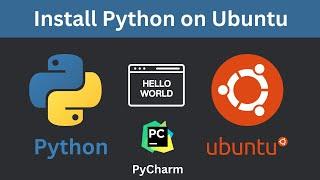 Install Python on Ubuntu | PyCharm | "Hello, World!" using Python