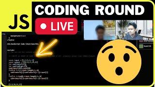 JavaScript LIVE Coding Interview Round (Mock)