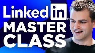 LinkedIn Marketing Masterclass: My A–Z LinkedIn Blueprint for Business (in 4K!)