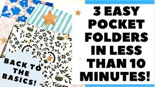 3 EASY POCKET FOLDERS IN LESS THAN 10 MINUTES! BACK TO THE BASICS