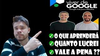 Curso viver de google é bom? o que voce aprenderá no curso viver de google vale a pena ?