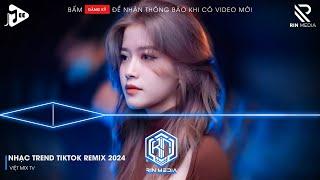 NONSTOP 2024 MIXTAPE | NHẠC TRẺ REMIX 2024 HAY NHẤT HIỆN NAY | NONSTOP 2024 VINAHOUSE BASS CỰC MẠNH