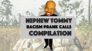 Nephew Tommy Compilations Racism Prank calls Gone Wrong (1 Hour)