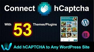 Add hCAPTCHA to any WordPress website and integrate it with 53 Themes/Plugins | Easy method