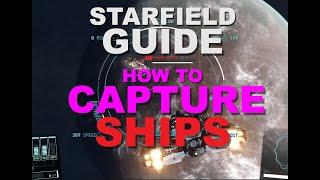 Starfield Capture Ship Guide