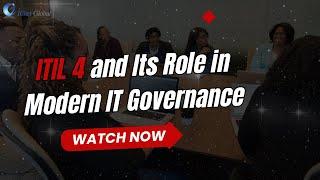 ITIL 4 and Its Role in Modern IT Governance | iCert Global