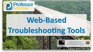 Web-based Troubleshooting Tools - CompTIA Network+ N10-006 - 4.2