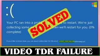[SOLVED] How to Fix VIDEO TDR FAILURE Error Problem Issue
