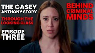 Casey Anthony | A Critical Analysis Of "Where the Truth Lies" | Episode 3