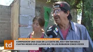 Compraron una casa en la costa del río y en tan solo 4 meses que llevan ahí, ya les robaron 4 veces