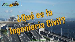  ¿QUE ES LA INGENIERÍA CIVIL? | La mejor carrera del siglo XXI | Ingeniería Yogame