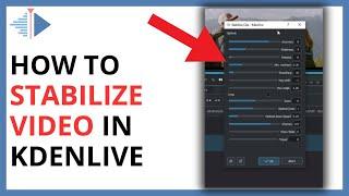 How to Stabilize Video in Kdenlive