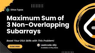 689. Maximum Sum of 3 Non Overlapping Subarrays | Leetcode Daily Challenge